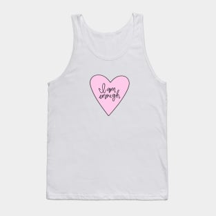 I am Enough Tank Top